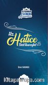 Hz. Hatice Bint Huveylid / Peygamber Evinin Hanımları 1