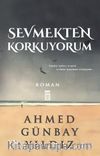 Sevmekten Korkuyorum