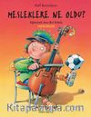 Mesleklere Ne Oldu ? / Eğlenceli Ara-Bul Kitabı Meslekler