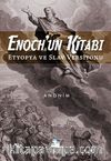 Enoch’un Kitabı & Etyopya ve Slav Versiyonu