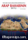 Türk Köşe Yazarlarının Değerlendirmeleriyle Arap Baharının Bir Yılı