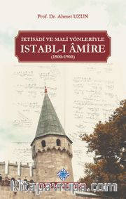 İktisadî ve Malî Yönleriyle Istabl-ı Âmire (1500-1900)