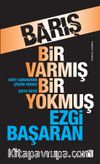 Barış Bir Varmış Bir Yokmuş