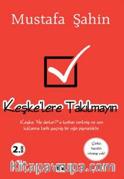 Keşke'lere Takılmayın