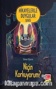 Hikayelerle Duygular Serisi / Niçin Korkuyorum ?