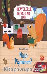 Hikayelerle Duygular Serisi / Niçin Pişmanım ?