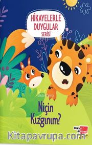 Hikayelerle Duygular Serisi / Niçin Kızgınım ?