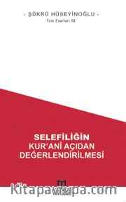 Selefiliğin Kur’ani Açıdan Değerlendirilmesi