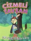 Çizmeli Tavşan (Renkli-Resimli)