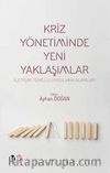 Kriz Yönetiminde  Yeni Yaklaşımlar & İletişim Temelli Uygulama Alanları