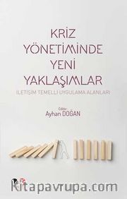 Kriz Yönetiminde  Yeni Yaklaşımlar <br /> İletişim Temelli Uygulama Alanları