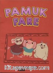 Pamuk Fare (Renkli-Resimli)