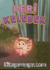 Peri Kelebek (Renkli-Resimli)