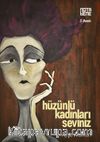 Hüzünlü Kadınları Seviniz