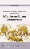 Başlangıçtan Mirdasilerin Sonuna Kadar Biladü'ş-Şam'da Müslüman-Bizans Münasebetleri