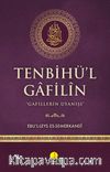 Tenbihü'l Gafilin & Gafillerin Uyanışı (Ciltli-Kitap Kağıdı)
