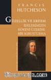 Güzellik ve Erdem İdelerimizin Kökeni Üzerine Bir Soruşturma