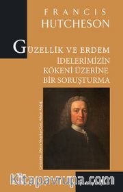 Güzellik ve Erdem İdelerimizin Kökeni Üzerine Bir Soruşturma