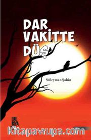 Dar Vakitte Düş