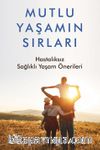 Mutlu Yaşamın Sırları