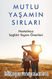 Mutlu Yaşamın Sırları