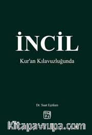 İncil <br /> Kur’an Kılavuzluğunda