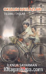 Okulun Haylazları / Tılsımlı Taşlar