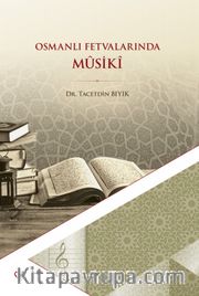 Osmanlı Fetvalarında Mûsikî