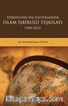 Türkiye’nin Dış Politikasında İslam İşbirliği Teşkilatı (1969-2012)