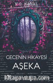 Gecenin Hikayesi - Aşeka (Karton Kapak)