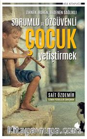 Sorumlu ve Özgüvenli Çocuk Yetiştirmek
