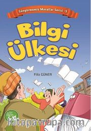 Bilgi Ülkesi / Güngörmemiş Masallar Serisi 5
