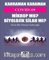 Covid 19 Mikrop Mu Biyolojik Silah Mı?