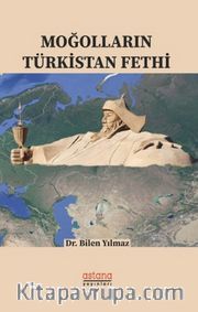 Moğolların Türkistan Fethi