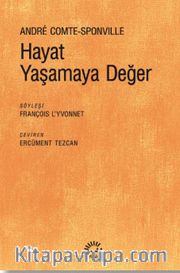 Hayat Yaşamaya Değer