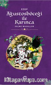 Ağustos Böceği ile Karınca <br /> Seçme Masallar