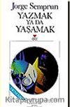 Yazmak ya da Yaşamak