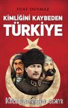 Kimliğini Kaybeden Türkiye