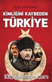 Kimliğini Kaybeden Türkiye