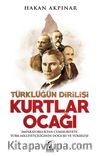 Kurtlar Ocağı & Türklüğün Dirilişi