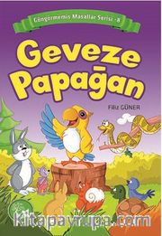 Geveze Papağan / Güngörmemiş Masallar Serisi 8