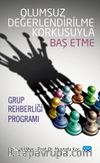 Olumsuz Değerlendirilme Korkusuyla Baş Etme Grup Rehberliği Programı