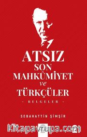 Atsız Son Mahkumiyet ve Türkçüler (Belgeler)