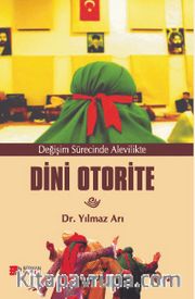 Değişim Sürecinde Alevilikte Dini Otorite