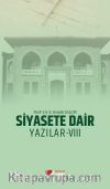 Siyasete Dair Yazılar VIII
