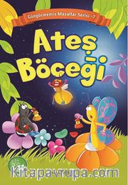 Ateş Böceği / Güngörmemiş Masallar Serisi 7