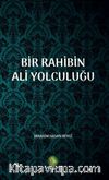 Bir Rahibin Ali Yolculuğu