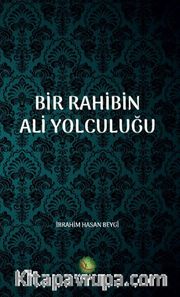 Bir Rahibin Ali Yolculuğu