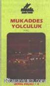 Mukaddes Yolculuk Hac (Video)