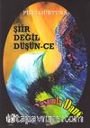 Şiir Değil Düşün-Ce